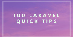 FREE E-book: 100 Laravel Quick Tips (and counting)