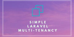 Simple Laravel Multi-Tenancy with Single Trait